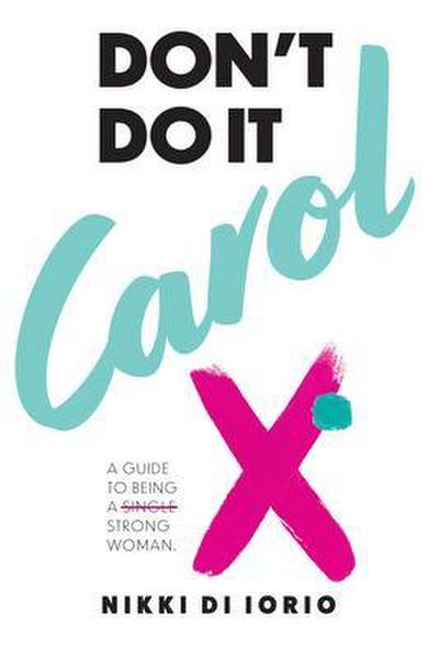 Don’t Do It Carol