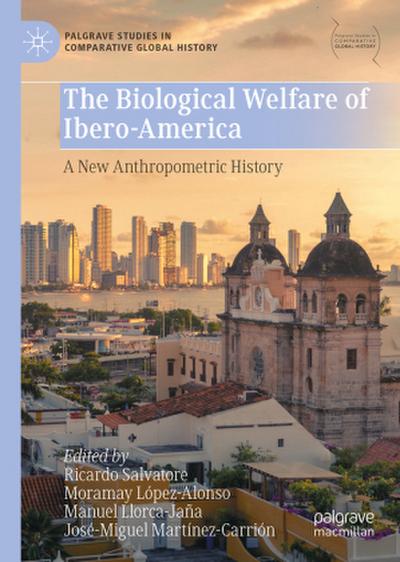 The Biological Welfare of Ibero-America - A New Anthropometric History