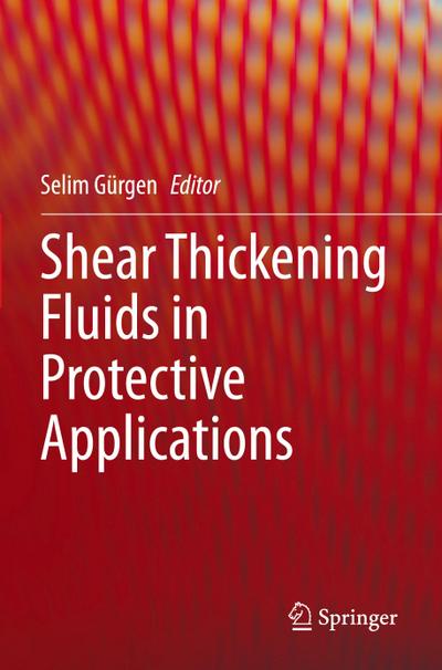 Shear Thickening Fluids in Protective Applications
