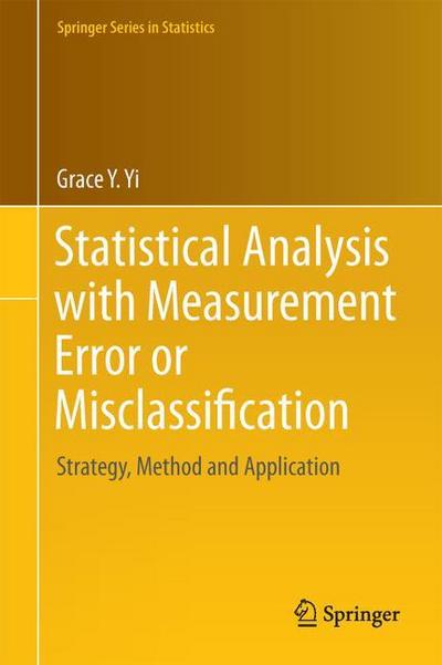 Statistical Analysis with Measurement Error or Misclassification