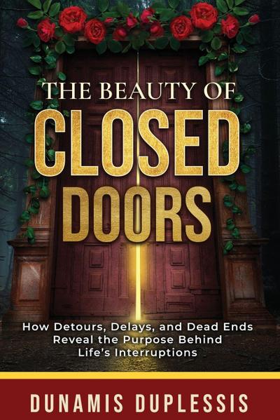 The Beauty Of Closed Doors