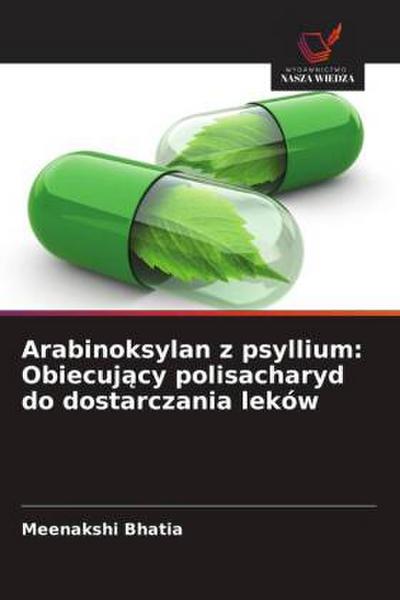 Arabinoksylan z psyllium: Obiecuj¿cy polisacharyd do dostarczania leków