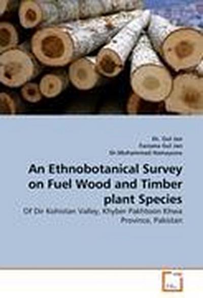 An Ethnobotanical Survey on Fuel Wood and Timber plant Species