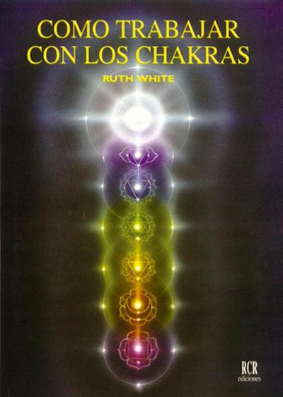 Cómo trabajar con los chakras