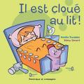 Il est cloue au lit !