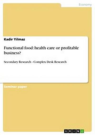 Functional food: health care or profitable business?