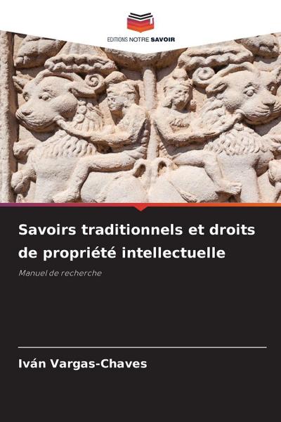 Savoirs traditionnels et droits de propriété intellectuelle
