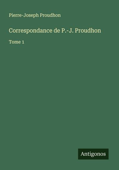 Correspondance de P.-J. Proudhon