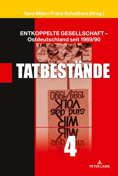 Entkoppelte Gesellschaft ¿ Ostdeutschland seit 1989/90