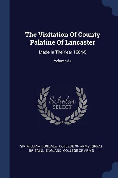 The Visitation Of County Palatine Of Lancaster