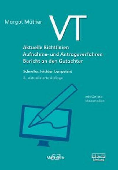 VT - Aktuelle Richtlinien, Aufnahme- und Antragsverfahren, Bericht an den Gutachter
