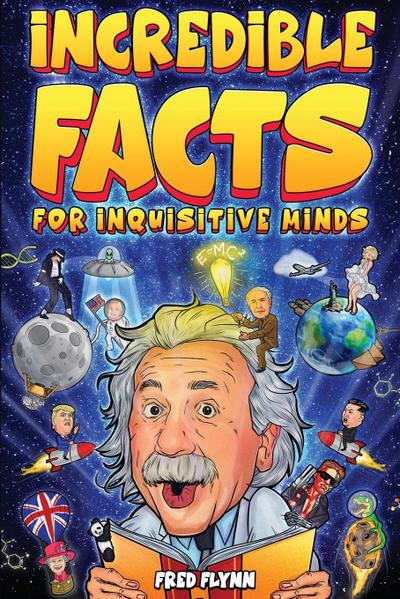 Incredible Facts for Inquisitive Minds