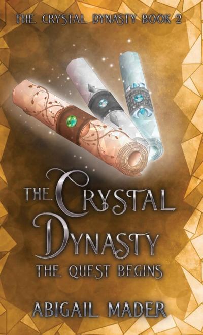 The Crystal Dynasty The Quest Begins