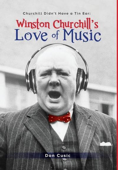 Winston Churchill’s Love of Music