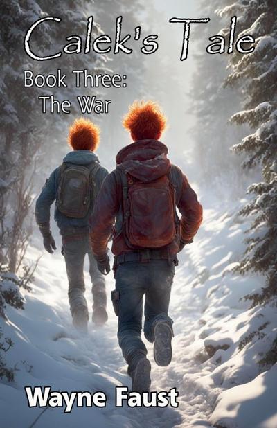 Calek’s Tale 3 - "The War"