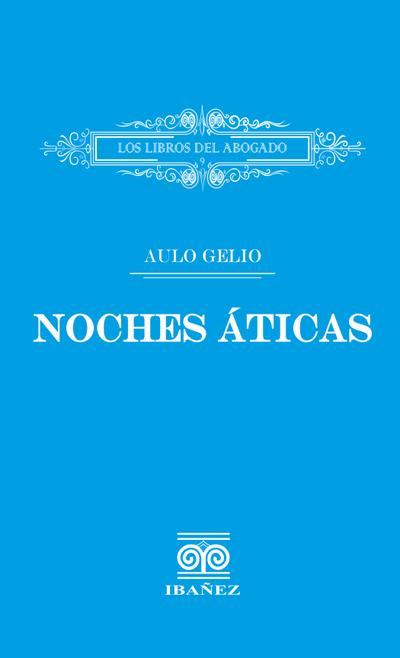 Noches áticas (eBook, PDF) - Aulo Gelio