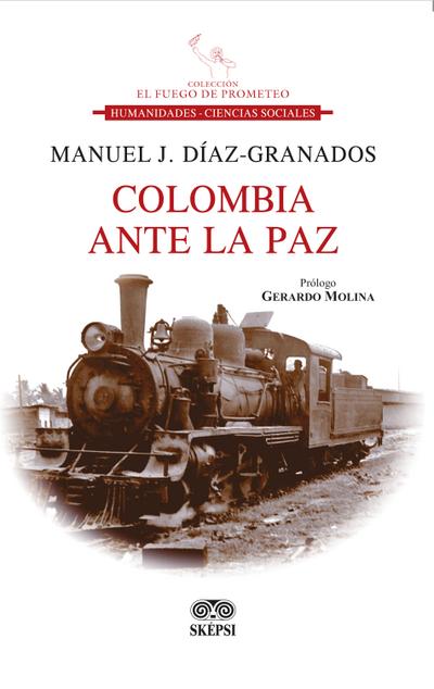 Colombia ante la paz (eBook, PDF) - Manuel J. Díaz-Granados