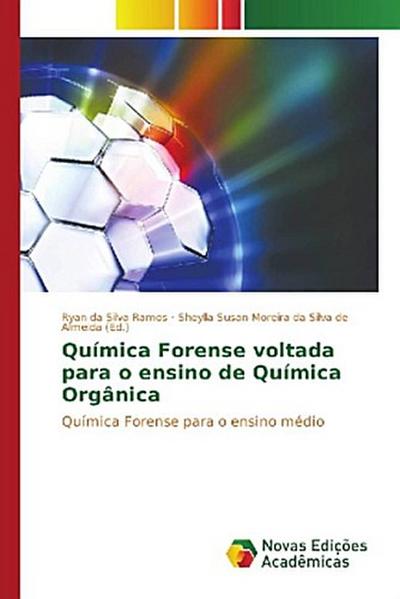 Química Forense voltada para o ensino de Química Orgânica