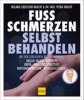 Fuß Schmerzen selbst behandeln