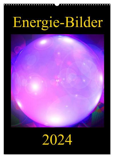 ENERGIE-BILDER (Wandkalender 2024 DIN A2 hoch), CALVENDO Monatskalender