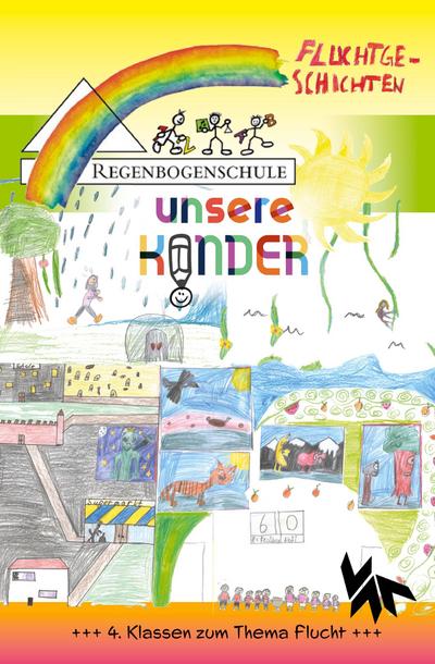 Der 4. Regenbogen - Fluchtgeschichten