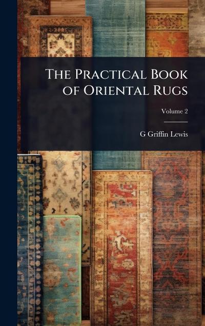 The Practical Book of Oriental Rugs