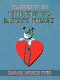 The Key to Betsy’s Heart