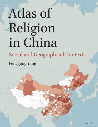 Atlas of Religion in China: Social and Geographical Contexts