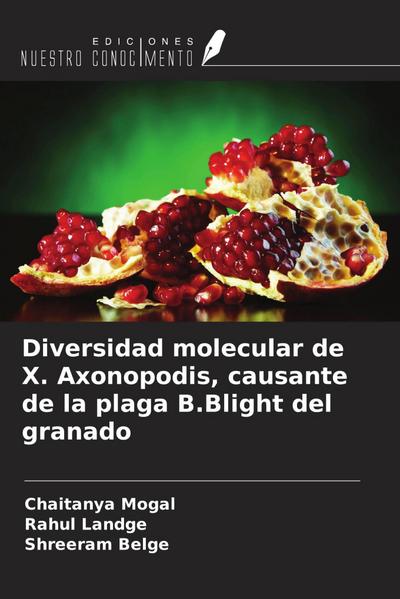 Diversidad molecular de X. Axonopodis, causante de la plaga B.Blight del granado