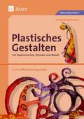 Plastisches Gestalten mit Papiermaschee, Styrodur 