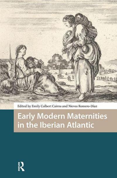 Early Modern Maternities in the Iberian Atlantic