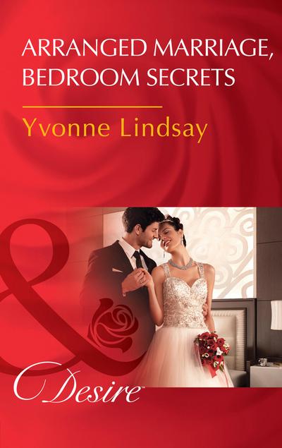 Arranged Marriage, Bedroom Secrets (Mills & Boon Desire) (Courtesan Brides, Book 1)