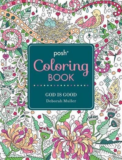 Posh Adult Coloring Book: God Is Good
