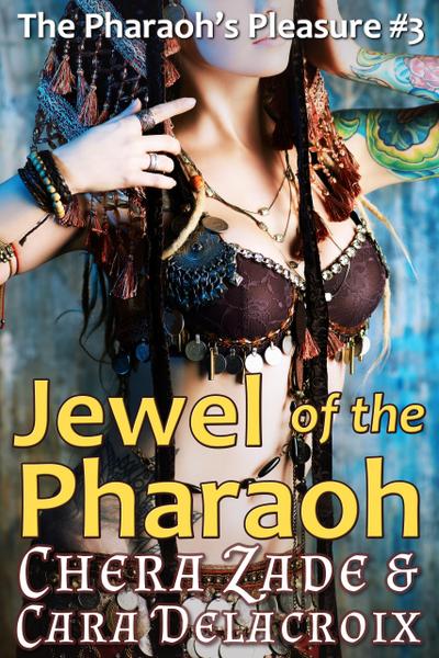 Jewel of the Pharaoh (The Pharaoh’s Pleasure, #3)