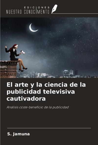 El arte y la ciencia de la publicidad televisiva cautivadora