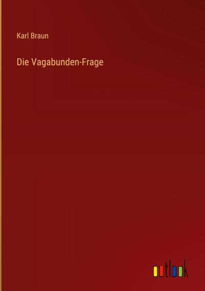Die Vagabunden-Frage