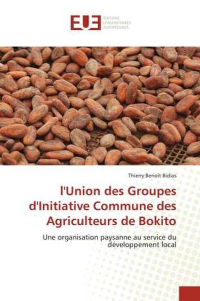 l’Union des Groupes d’Initiative Commune des Agriculteurs de Bokito
