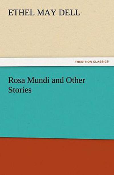 Rosa Mundi and Other Stories