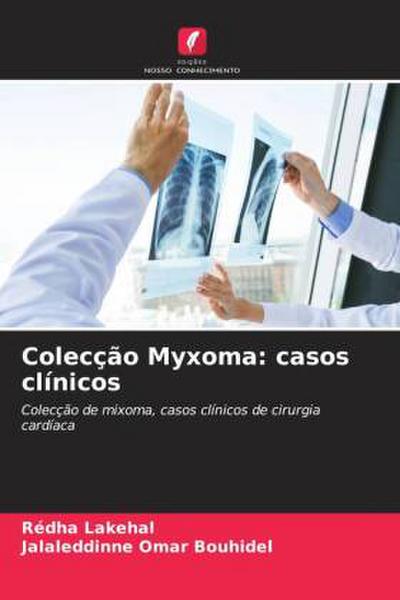 Colecção Myxoma: casos clínicos
