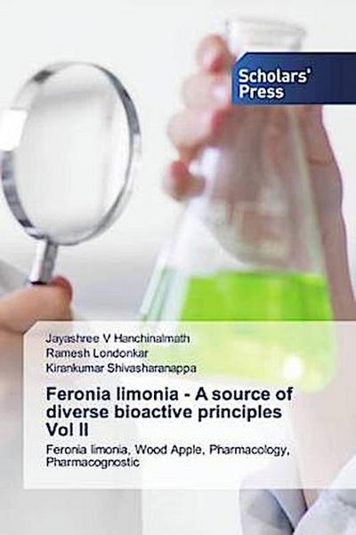 Feronia limonia - A source of diverse bioactive principles Vol II
