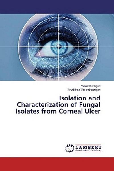 Isolation and Characterization of Fungal Isolates from Corneal Ulcer