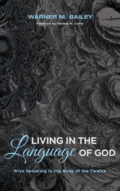 Living in the Language of God