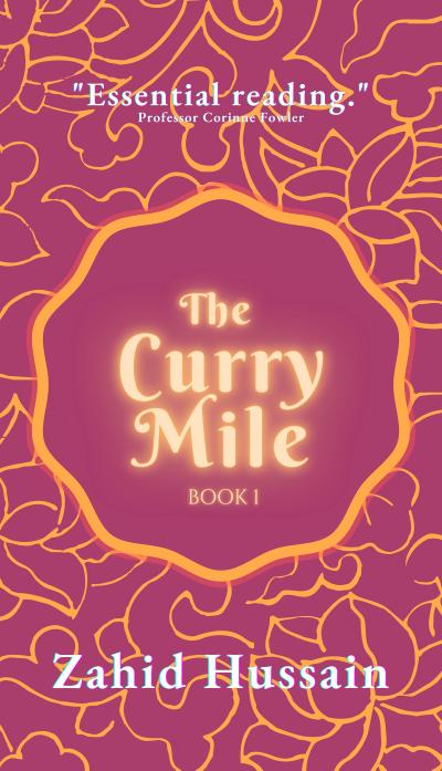 The Curry Mile: Book 1 (The Curry Mile Trilogy, #1)