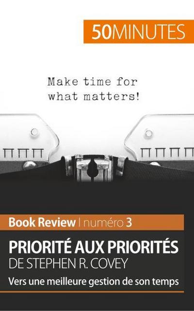 Priorité aux priorités de Stephen R. Covey (Book review)