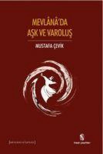 Mevlanada Ask ve Varolus