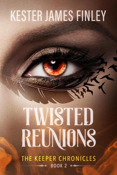 Twisted Reunions (The Keeper Chronicles, #2)