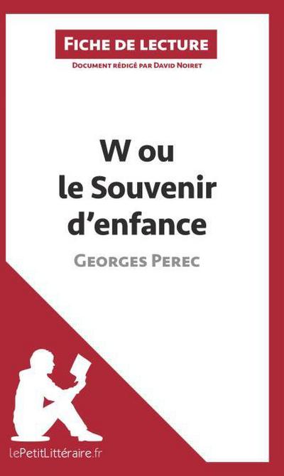 W ou le Souvenir d’enfance de Georges Perec (Fiche de lecture)