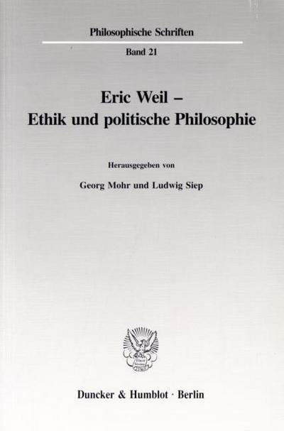 Eric Weil - Ethik und politische Philosophie.