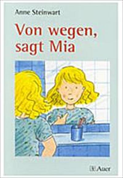 Auer Lesefutter / Von wegen, sagt Mia