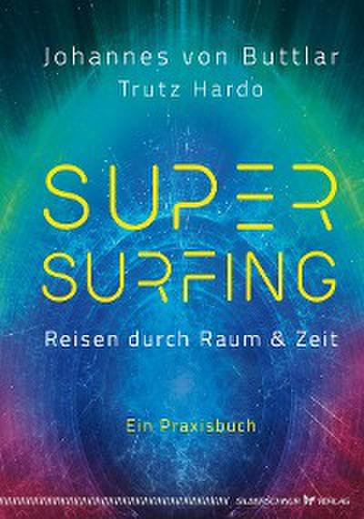 Supersurfing – Reisen durch Raum & Zeit